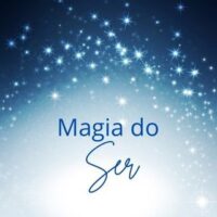 Magia do Ser