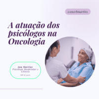 Atuação dos psicólogos na Oncologia