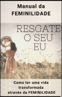 Manual da feminilidade _ Resgate o seu EU.