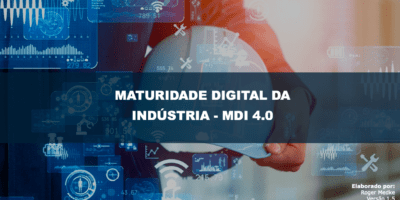 Maturidade digital na era da Indústria 4.0 - MDI 4.0