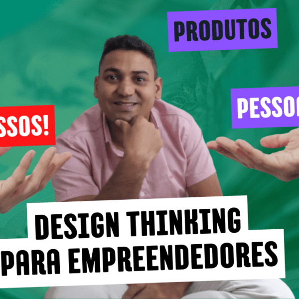 Design thinking para Empreendedores