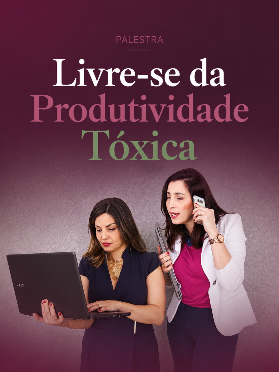 Livre-se da Produtividade Tóxica