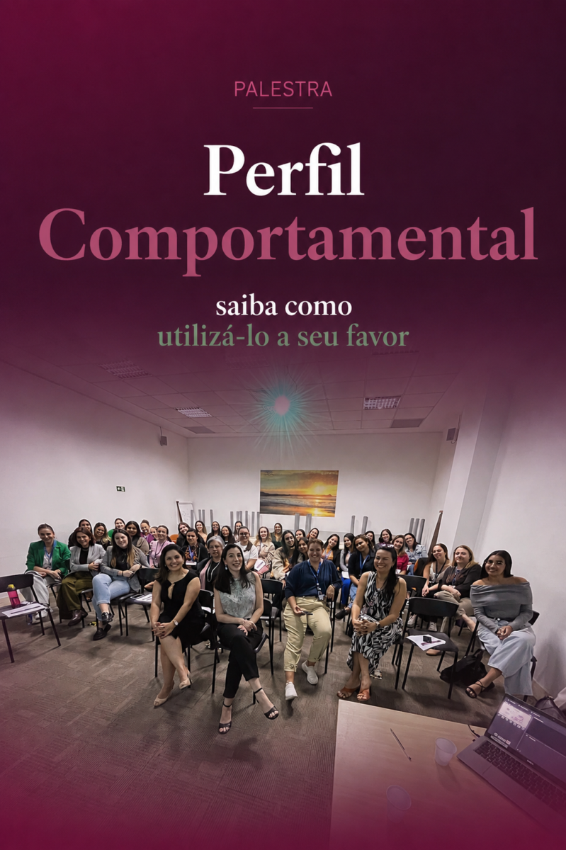 Perfil Comportamental – saiba como utilizá-lo a seu favor