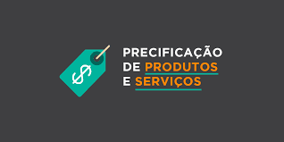 Precificação de Produtos e Serviços