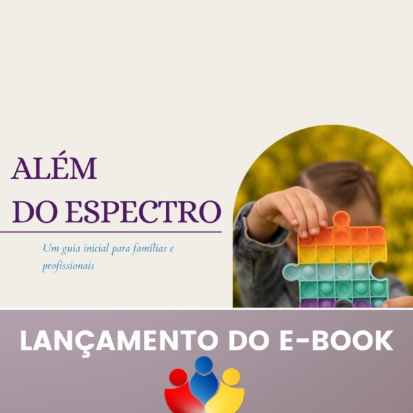 Além do Espectro Um Guia para Compreender o Autismo