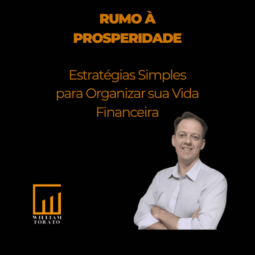 Rumo à Prosperidade - Estratégias Simples para Organizar sua Vida Financeira