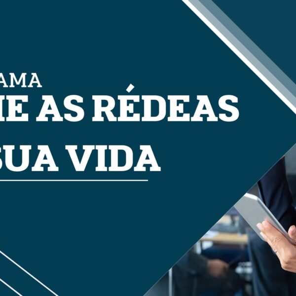 Tome as Rédeas da Sua Vida