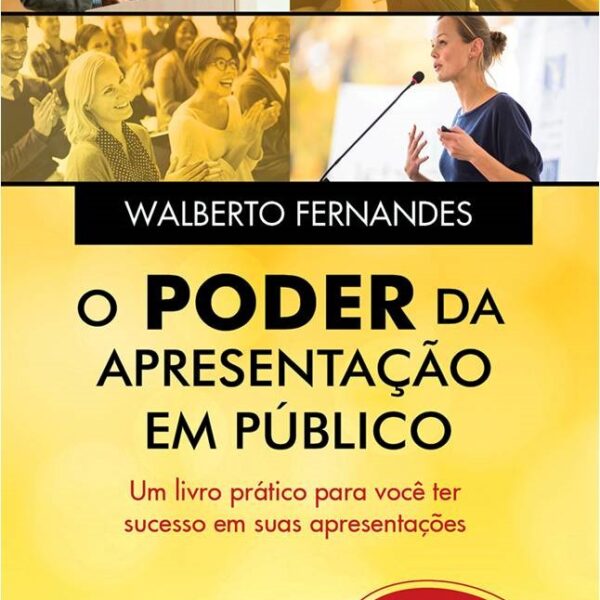 ORATÓRIA - O PODER DE FALAR BEM EM PÚBLICO