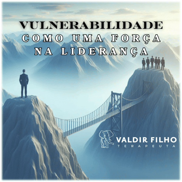 Vulnerabilidade e Liderança