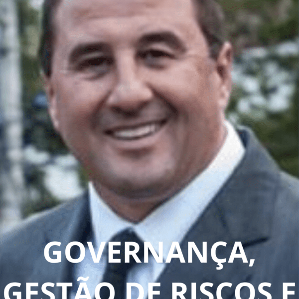 Governança, Gestão de Riscos e Compliance