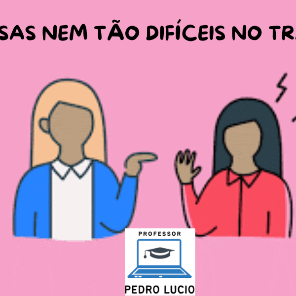 CONVERSAS NEM TÃO DIFÍCEIS NO TRABALHO
