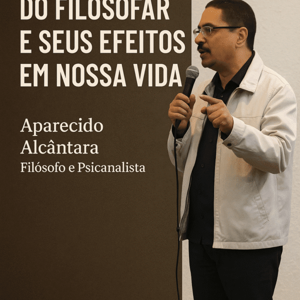 O EXERCÍCIO DO FILOSOFAR E SEUS EFEITOS EM NOSSA VIDA