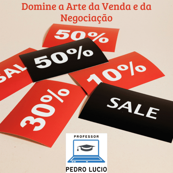 DOMINE A ARTE DA VENDA E DA NEGOCIAÇÃO