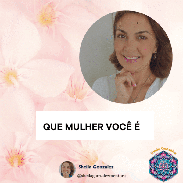 Que Mulher Você É