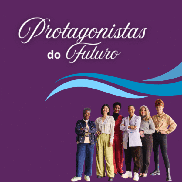 Protagonistas do Futuro - 12 passos para manifestar uma vida de sucesso