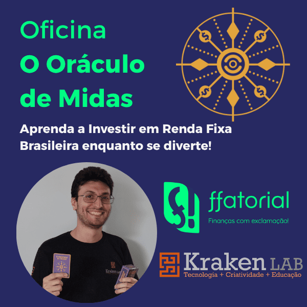 Oficina Oráculo de Midas - Aprenda a Investir em Renda Fixa Brasileira enquanto se diverte!