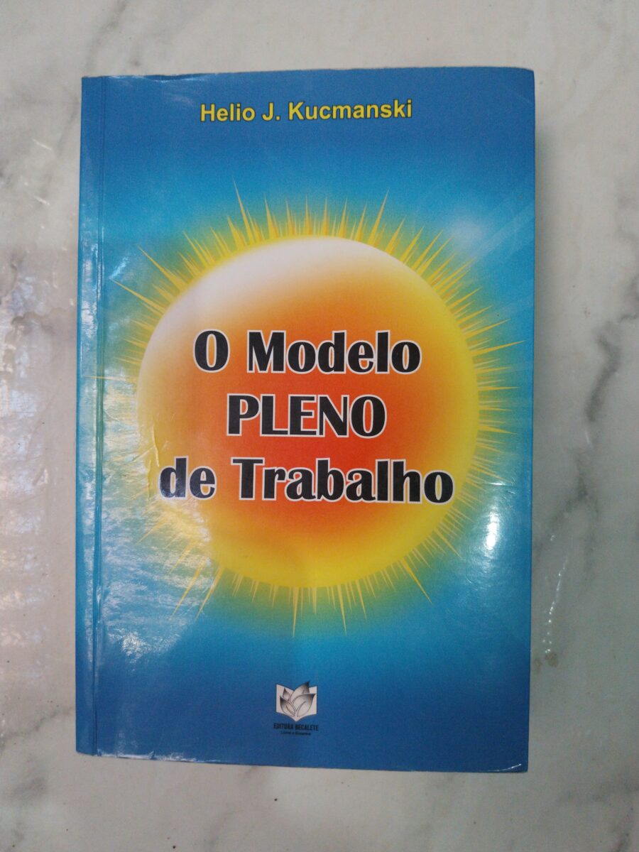 O MODELO PLENO DE TRABALHO