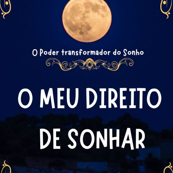 Método Dreams, O poder transformador dos sonhos!