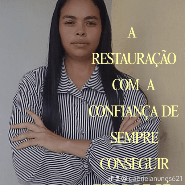 A RESTAURAÇÃO COM A CONFIANÇA DE SEMPRE CONSEGUIR ESTÁ DE PÉ.