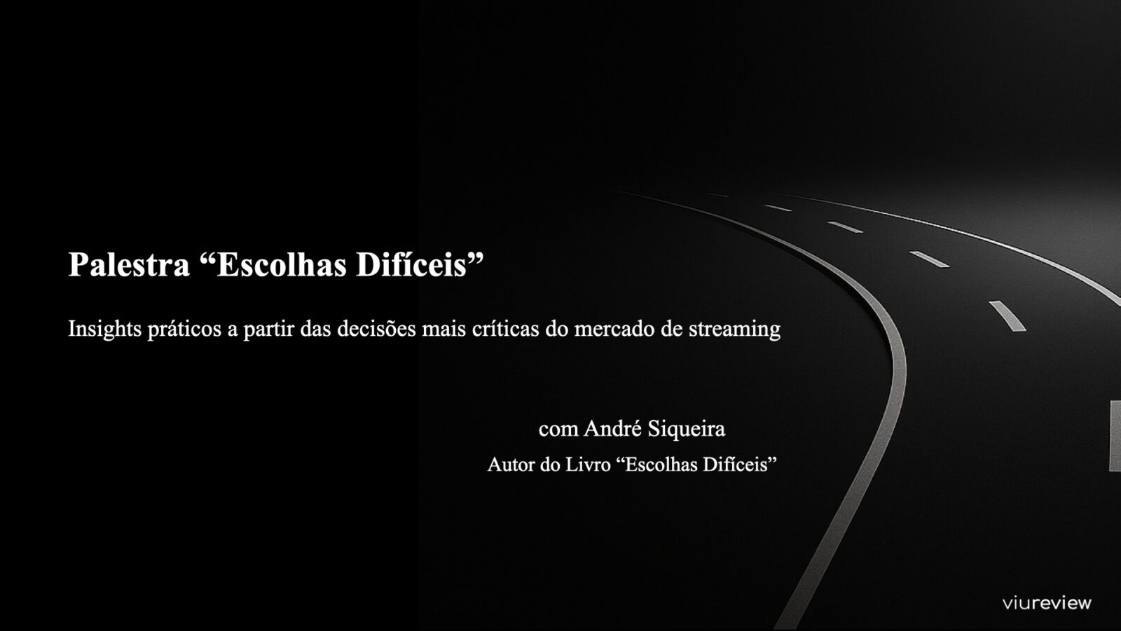 Escolhas Difíceis - Insights práticos a partir das decisões mais críticas do mercado de streaming
