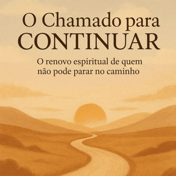 O CHAMADO PARA CONTINUAR