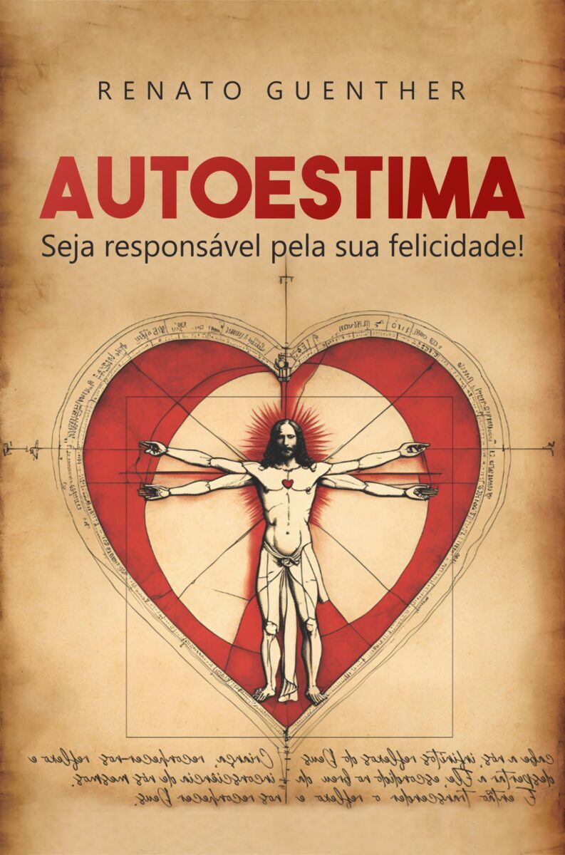 Autoestima: Seja responsável pela sua Felicidade!
