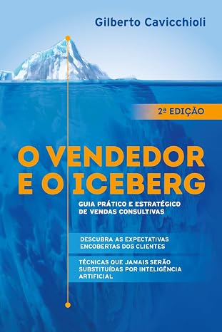 O Vendedor e o Iceberg: Venda Consultiva