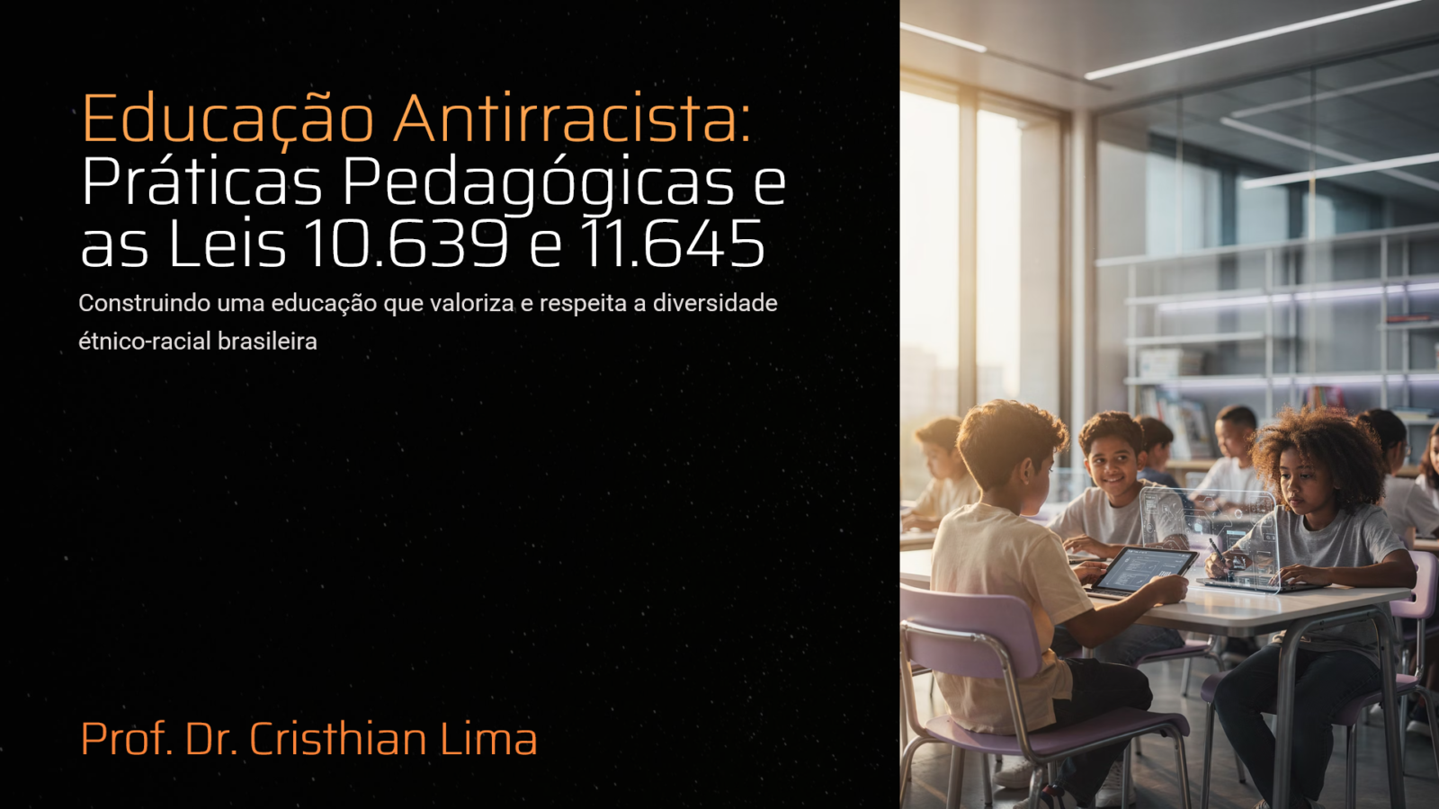 Educação Antirracista: Práticas Pedagógicas e as Leis 10.639 e 11.645