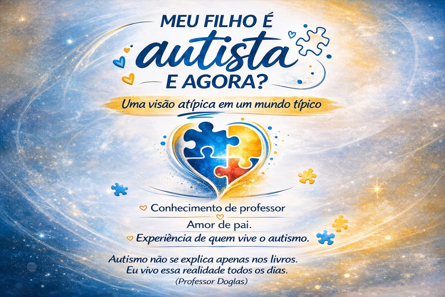 Meu filho é autista e agora? Uma visão atípica em um mundo típico!