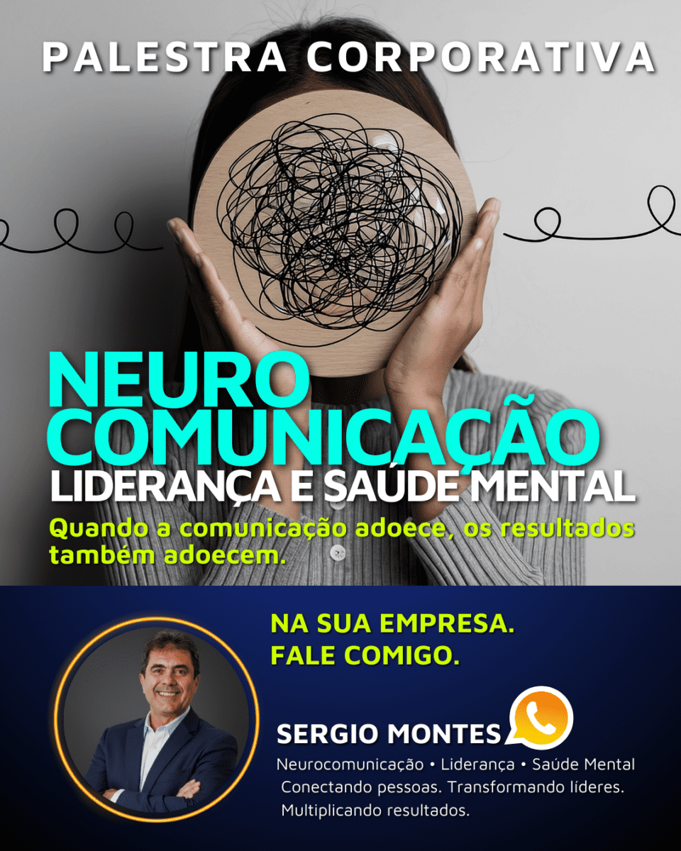 Neurocomunicação na Liderança: como fortalecer saúde mental, confiança e resultados nas equipes