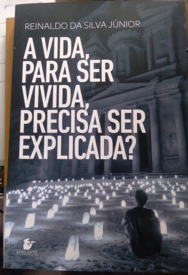 A vida para ser vivida, precisa ser explicada?