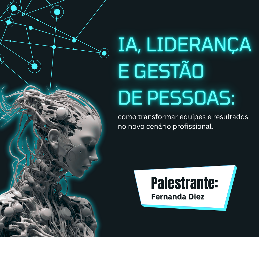 IA, Liderança e Gestão de Pessoas: como transformar equipes e resultados no novo cenário profissional
