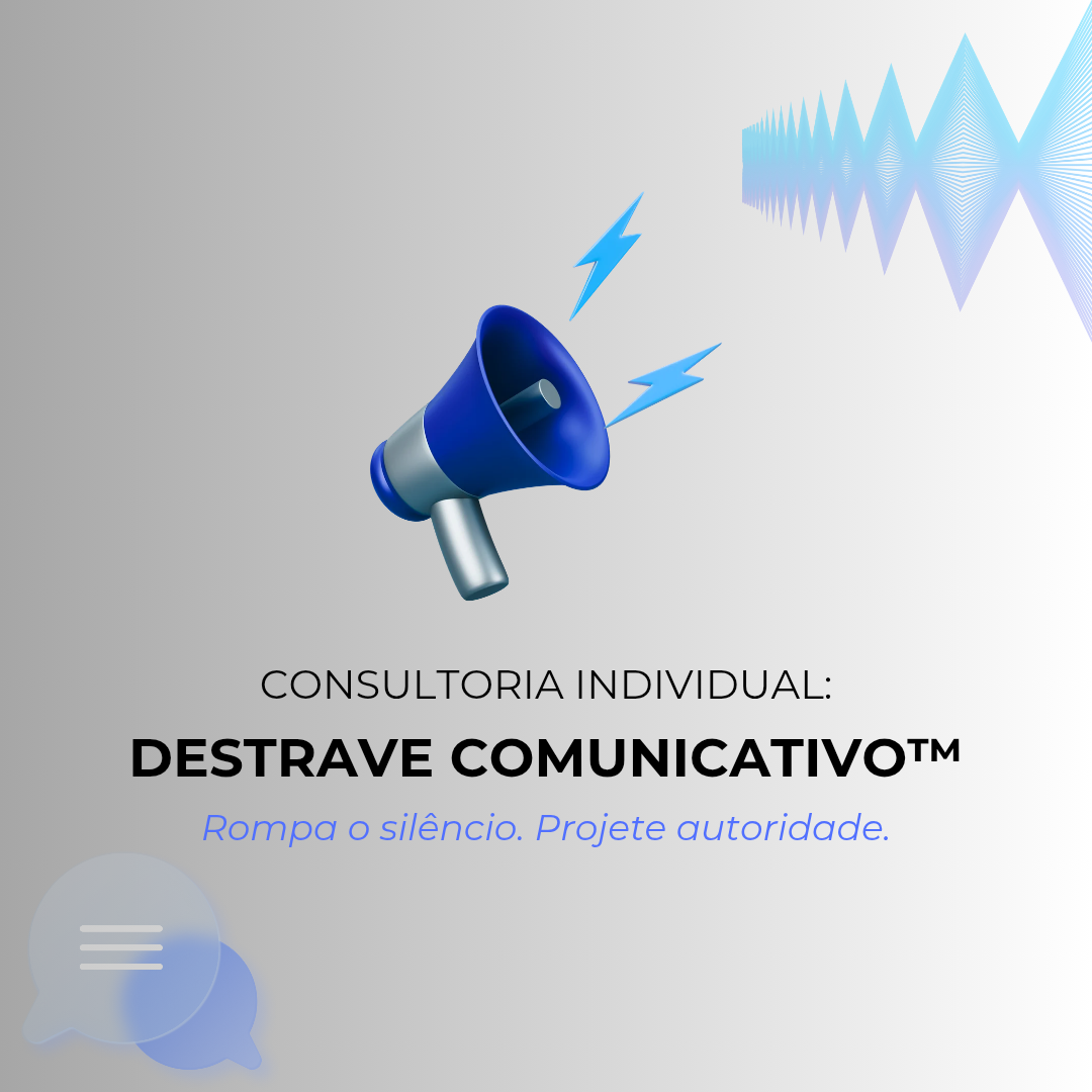 CONSULTORIA INDIVIDUAL: DESTRAVE COMUNICATIVO™