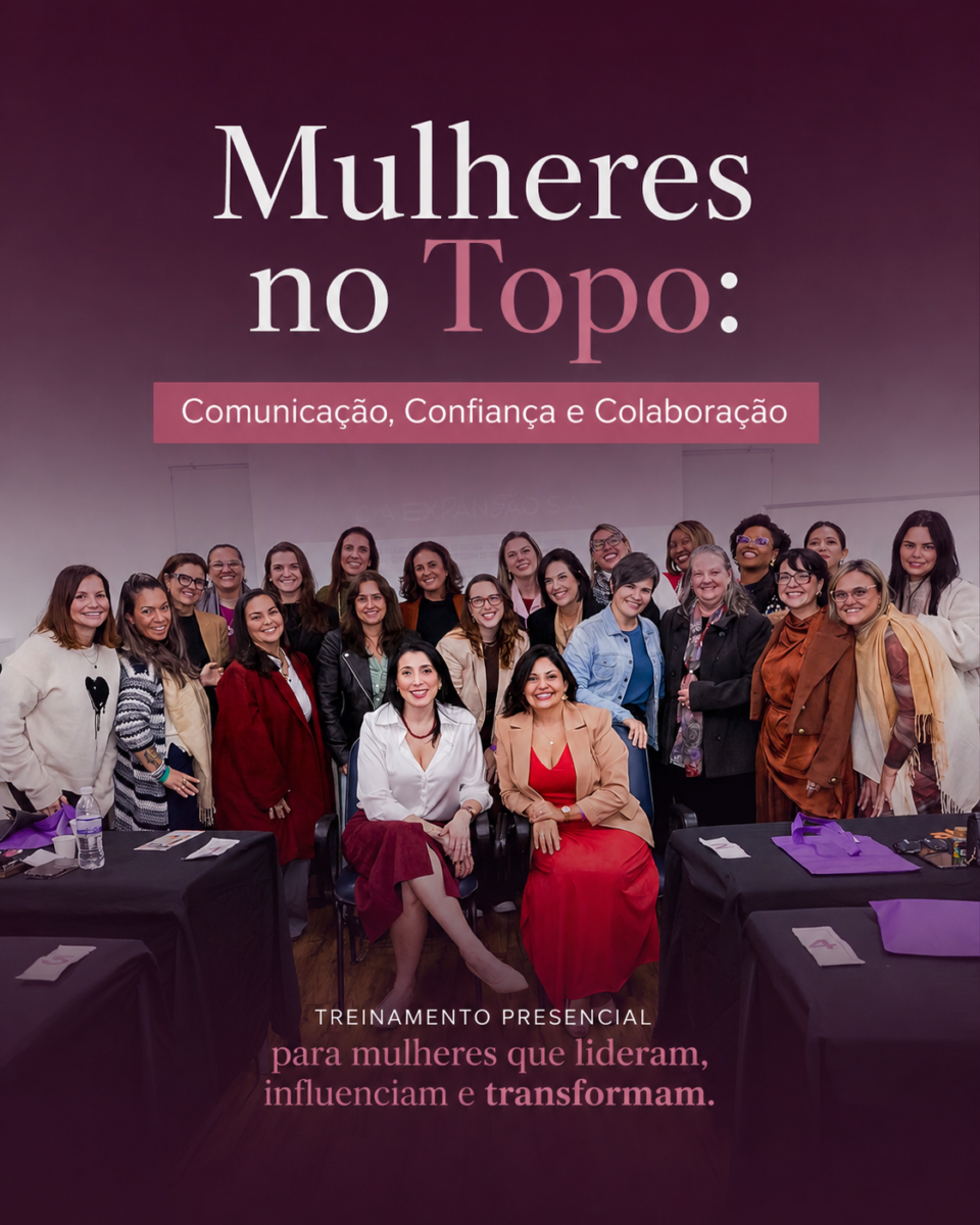 Mulheres no Topo: Comunicação, Confiança e Colaboração