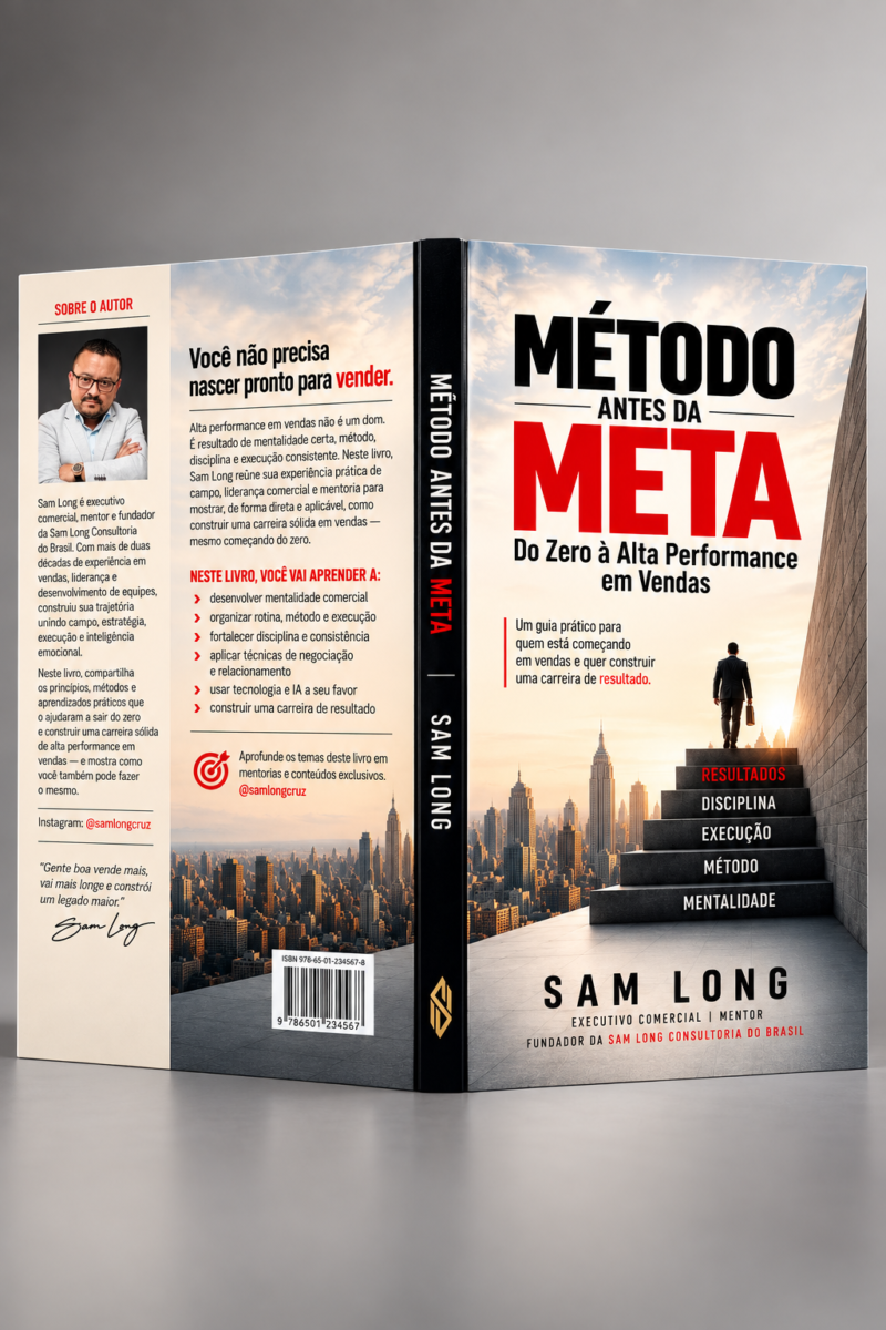 Do método a meta - do zero a alta performance em vendas