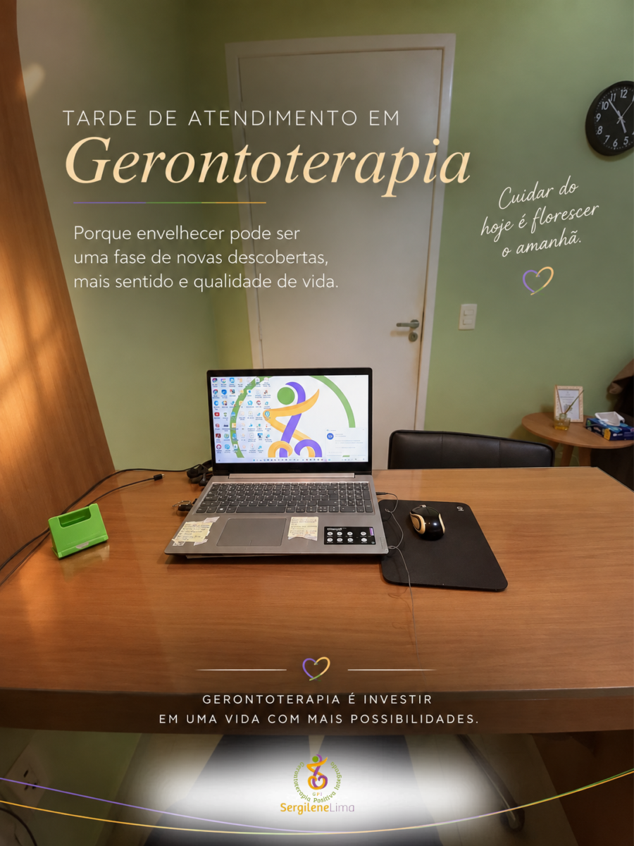 Gerontoterapeuta e Palestrante: Envelhecimento Positivo/Produtivo, Emoções e Virtudes, Estimulação Cognitiva